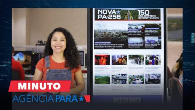 notícia: Minuto Agência Pará: veja os destaques desta quarta-feira (3)