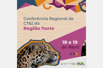 notícia: Pará participa da 5ª Conferência Regional de Ciência, Tecnologia e Inovação 