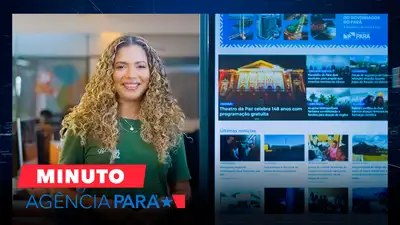 notícia: Minuto Agência Pará: veja os destaques desta quarta-feira (11/02)