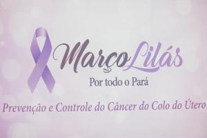 notícia: Programação da Sespa sobre 'Março Lilás' alerta para prevenção do câncer de colo uterino