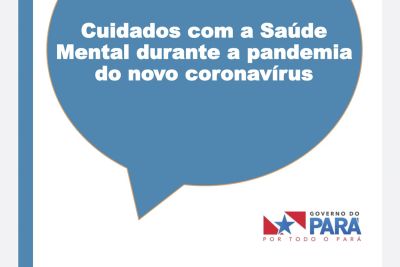 notícia: Sespa orienta sobre como cuidar da saúde mental em tempos de pandemia