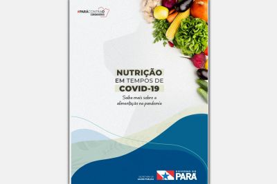 notícia: Sespa edita novo manual sobre cuidados com a alimentação na pandemia