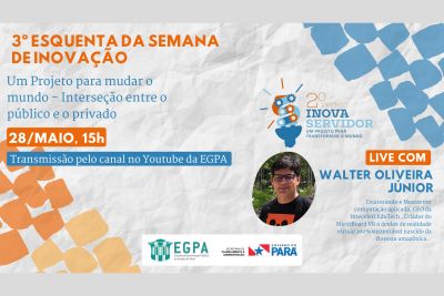 notícia: Terceira live de inovação da EGPA será na próxima sexta-feira (28)