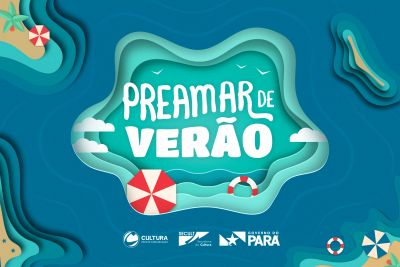 notícia: Governo do Pará lança Preamar de Verão neste sábado (03)