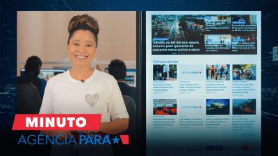 notícia: Minuto Agência Pará traz os destaques desta quarta-feira (20/09)
