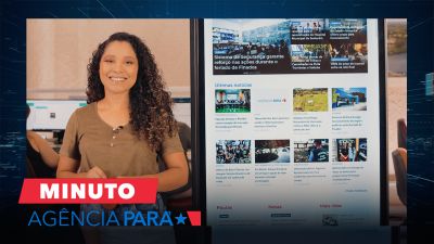 notícia: Minuto Agência Pará: veja os destaques desta quarta-feira (1º)