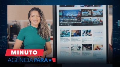 notícia: Minuto Agência Pará: veja os destaques desta sexta-feira (10)