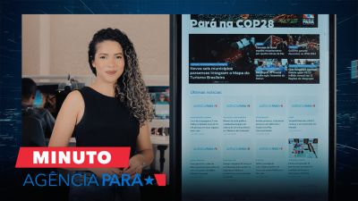 notícia: Minuto Agência Pará: veja os destaques desta quarta-feira (13)