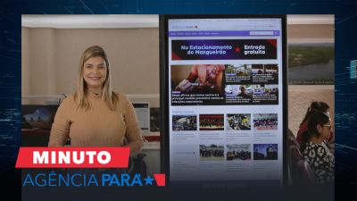 notícia: Minuto Agência Pará: veja os destaques desta sexta-feira (12)