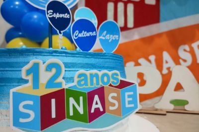 notícia:  Fasepa celebra os 12 anos do Aniversário do Sistema Nacional de Atendimento Socioeducativo