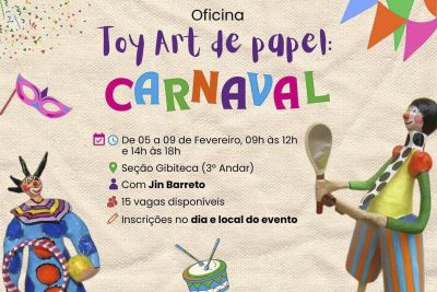 notícia: Com o tema 'Carnaval', FCP realiza Oficina Toy Art de Papel até sexta-feira (9), no Centur