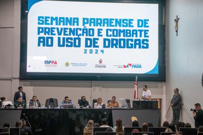 notícia: Semana Paraense de Prevenção e Combate ao Uso de Drogas é aberta oficialmente em sessão solene
