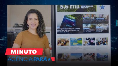 notícia: Minuto Agência Pará: veja os destaques desta sexta-feira (28)