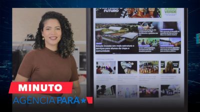 notícia: Minuto Agência Pará: veja os destaques desta quarta-feira (03/07)