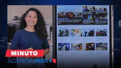notícia: Minuto Agência Pará: veja os destaques desta sexta-feira (02/08)