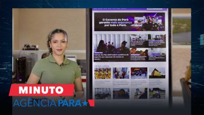 notícia: Minuto Agência Pará: veja os destaques desta quarta-feira (07/08)