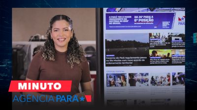 notícia: Minuto Agência Pará: veja os destaques desta quarta-feira (30/10)