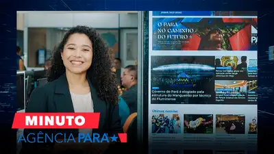 notícia: Minuto Agência Pará: veja os destaques desta quinta-feira (27/02)