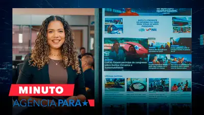 notícia: Minuto Agência Pará: veja os destaques desta segunda-feira (26/05)