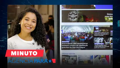 notícia: Minuto Agência Pará: veja os destaques desta terça-feira (17/06)