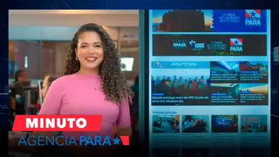 notícia: Minuto Agência Pará: veja os destaques desta quarta-feira (18/06)