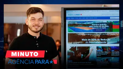 notícia: Minuto Agência Pará: veja os destaques desta quarta-feira (02/07)