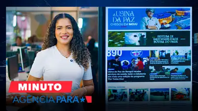notícia: Minuto Agência Pará: veja os destaques desta terça-feira (09/09)