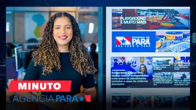 notícia: Minuto Agência Pará: veja os destaques desta quinta-feira (30/10)
