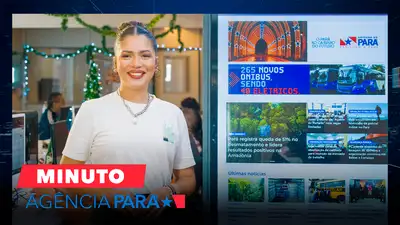 notícia: Minuto Agência Pará: veja os destaques desta segunda-feira (15/12)