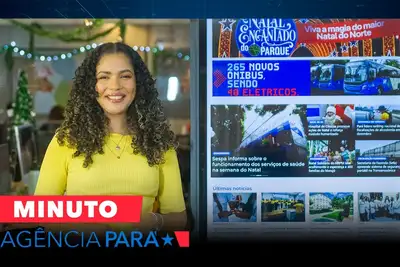 notícia: Minuto Agência Pará: veja os destaques desta quarta-feira (24/12)