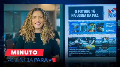 notícia: Minuto Agência Pará: veja os destaques desta quarta-feira (25/03)