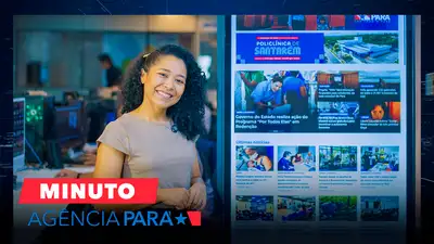 notícia: Minuto Agência Pará: veja os destaques desta quarta-feira (13/05)