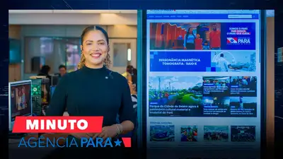 notícia: Minuto Agência Pará: veja os destaques desta terça-feira (02/06)